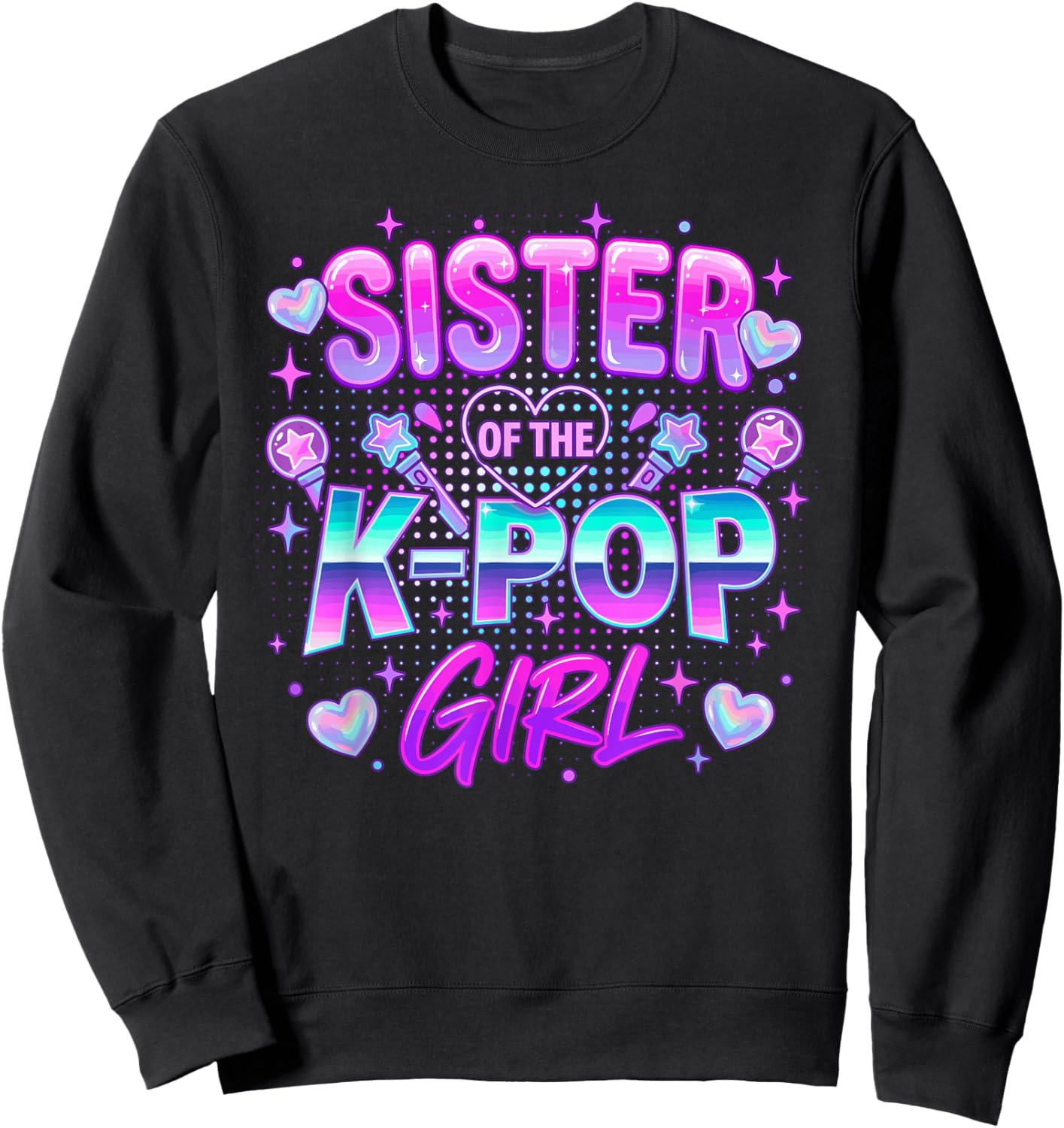 Sister of The K-Pop Girl K-Pop Sister Sweatshirt - Sweatshirt | Black