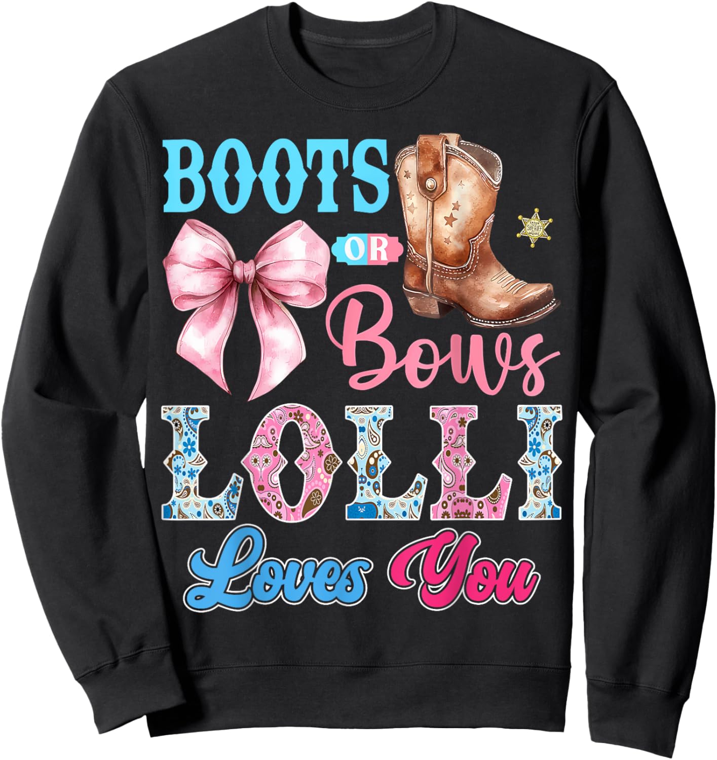 Boots or Bows Lolli Loves You Gender Reveal Party Sweatshirt - Sweatshirt | Black