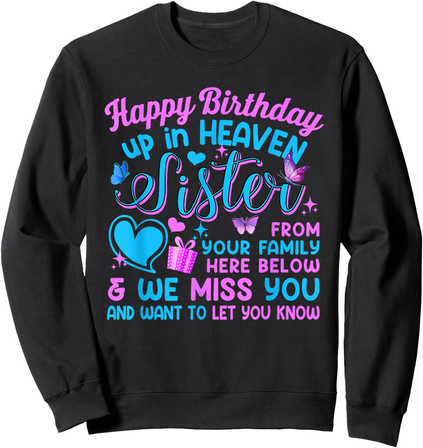 Birthday In Heaven Sister Memorial Father's Day Family Lover Sweatshirt - Sweatshirt | Black