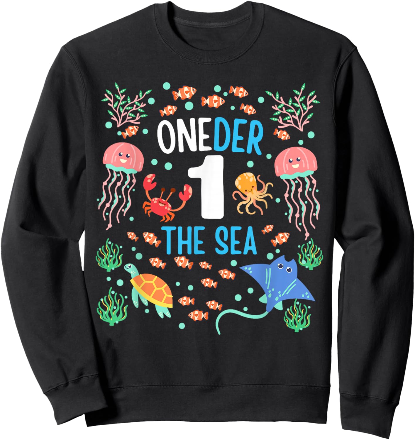 OneDer The Sea First Birthday Theme Ocean Animals Kids Sweatshirt - Sweatshirt | Black