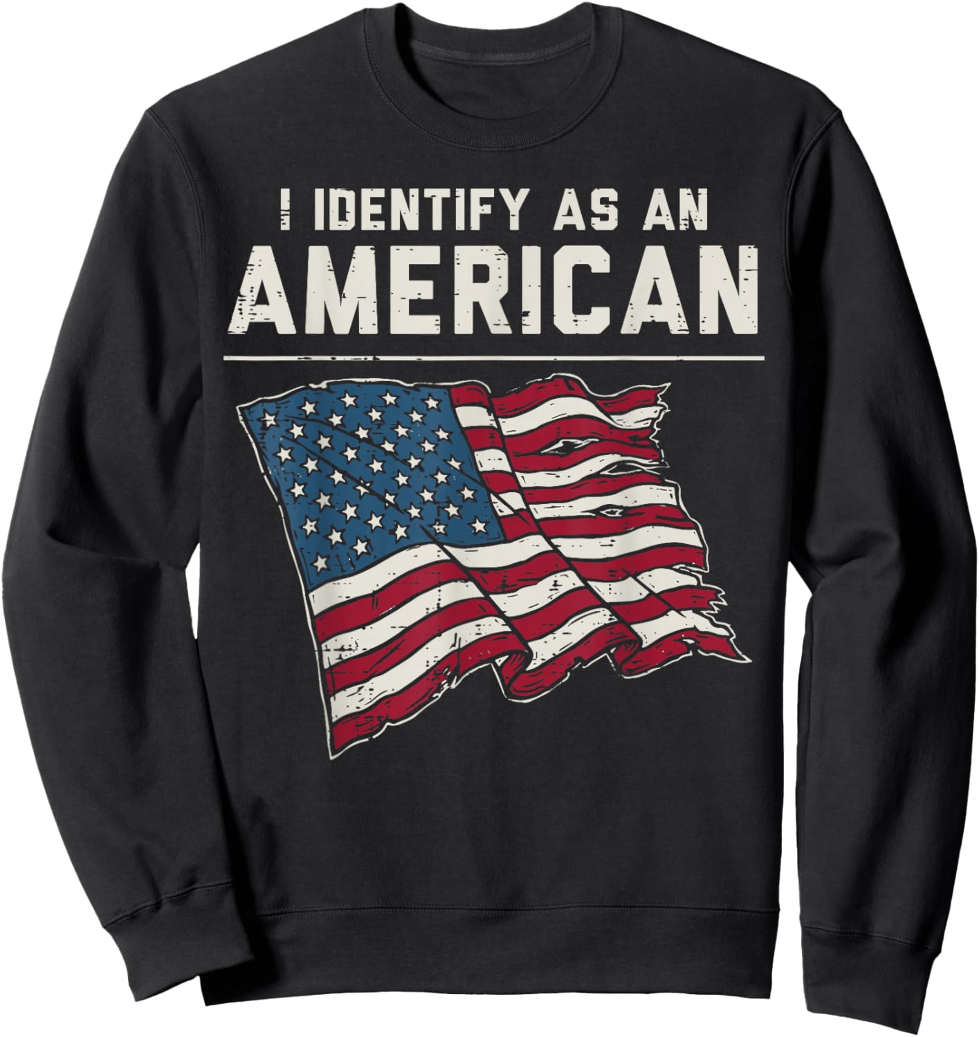 I Identify As an American US Flag 4th of July Men Women Kids Sweatshirt - Sweatshirt | Black