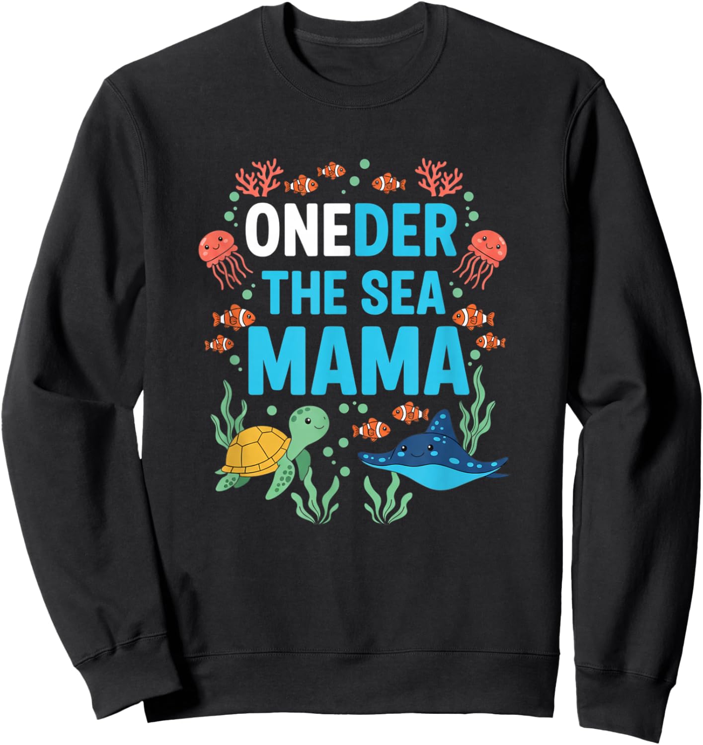 OneDer The Sea Mama Mom First Birthday Mama Sweatshirt - Sweatshirt | Black