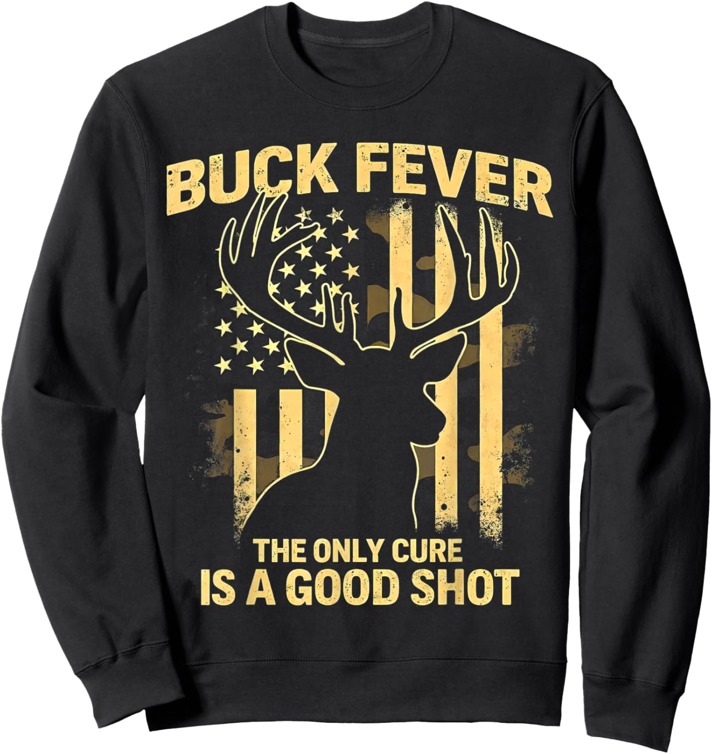Funny Deer Buck Fever Hunting Season Deer Hunting Sweatshirt - Sweatshirt | Black