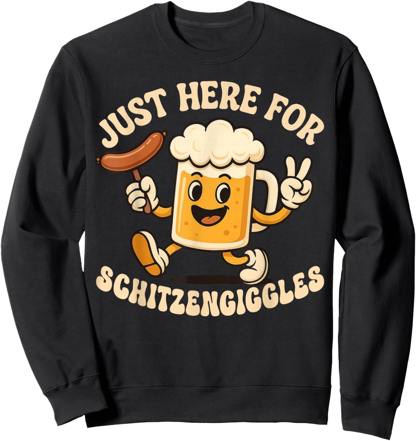 Just Here for Schitzengiggles Funny Oktoberfest German Beer Sweatshirt - Sweatshirt | Black