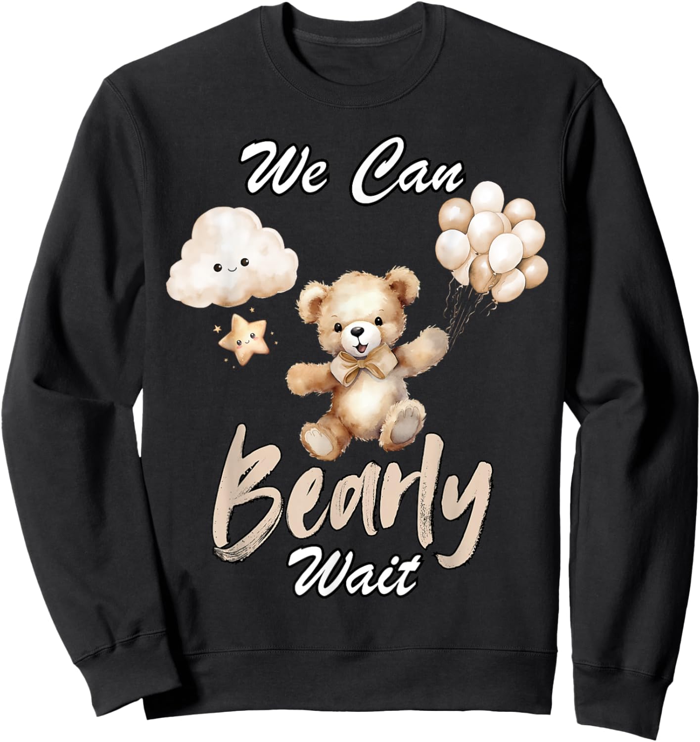 We Can Bearly Wait Gender Neutral Baby Shower Party Sweatshirt - Sweatshirt | Black