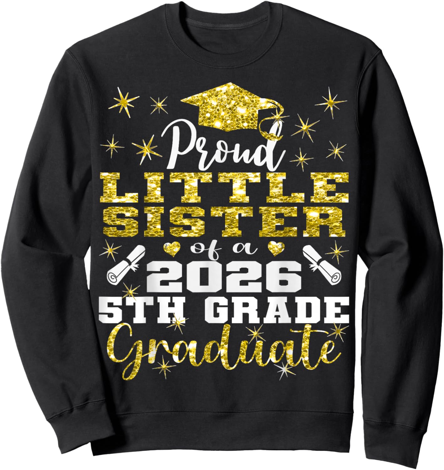 Proud Little Sister of 5th Grade Graduate 2026 Graduation Sweatshirt - Sweatshirt | Black