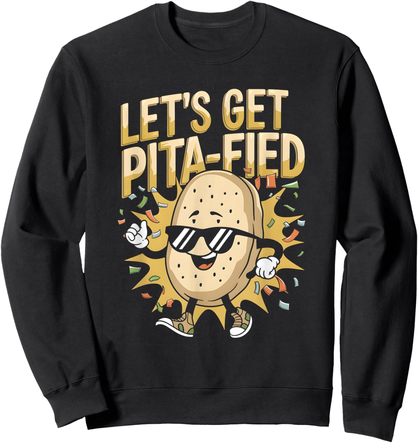 Let’s Get Pita-Fied Funny Party Pita Bread Lover Sweatshirt - Sweatshirt | Black