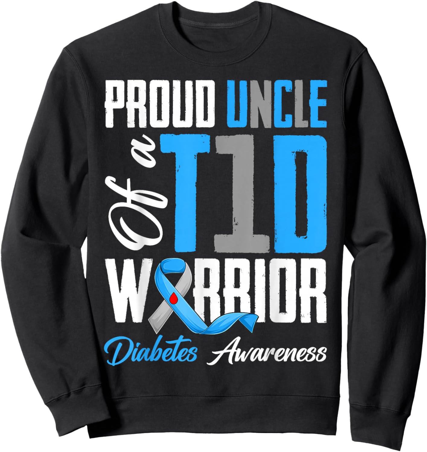 Proud Uncle of A Diabetes Warriors T1D Awareness Month Sweatshirt - Sweatshirt | Black