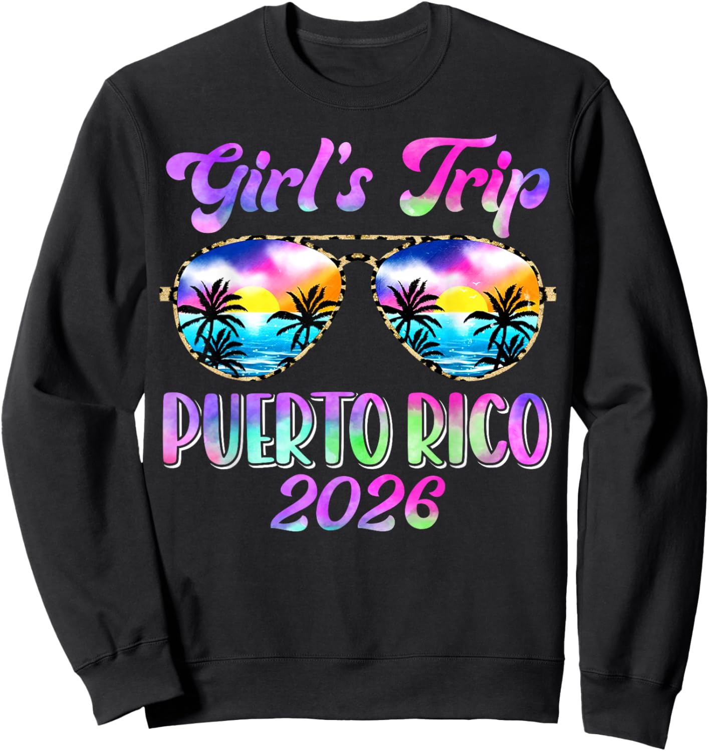 Girl’s Trip Puerto Rico 2026 Summer Beach Weekend Vacation Sweatshirt - Sweatshirt | Black