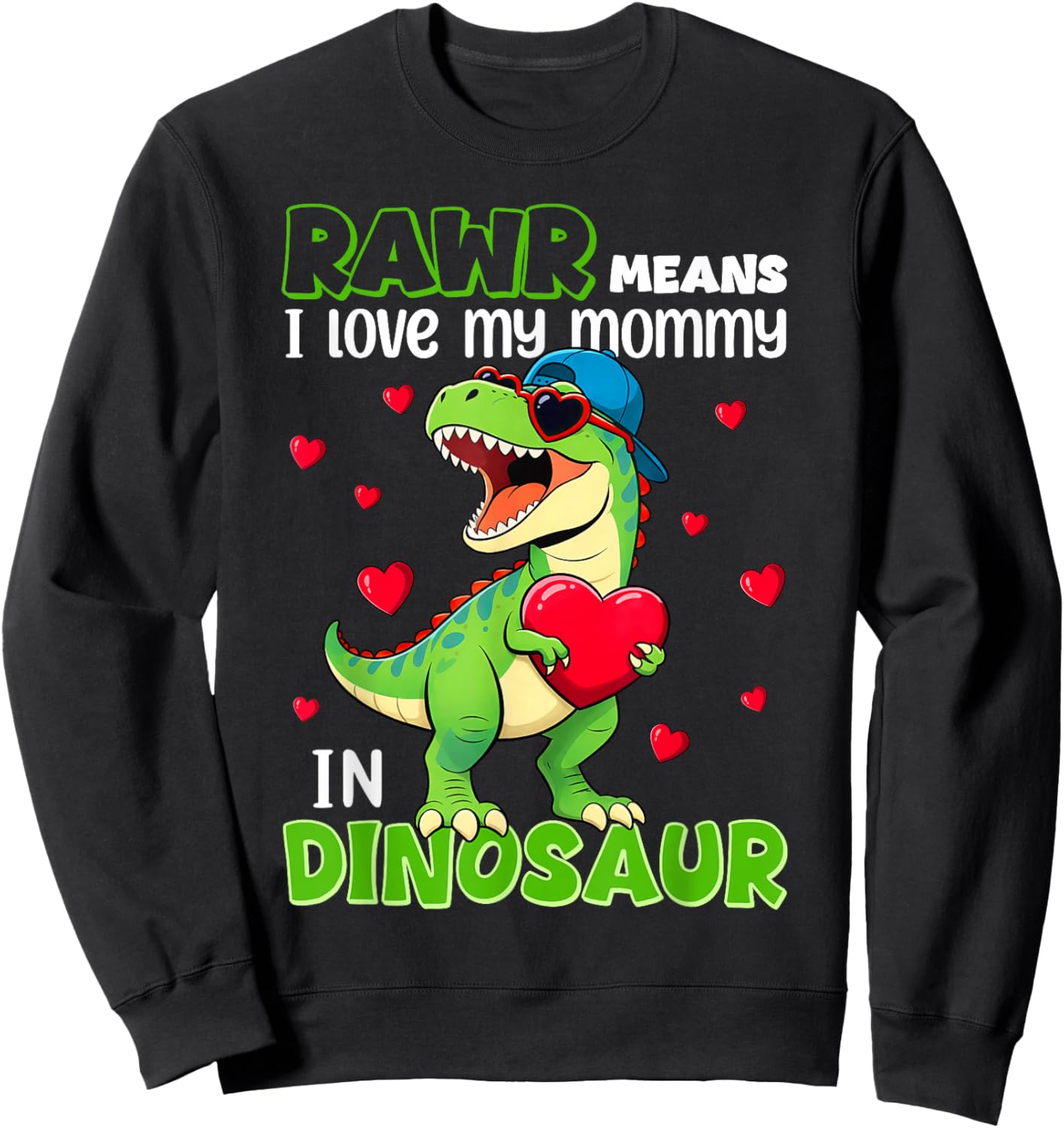 I Love My Mommy Rawr Dinosaur Mothers Day Shirts Toddler Boy Sweatshirt - Sweatshirt | Black