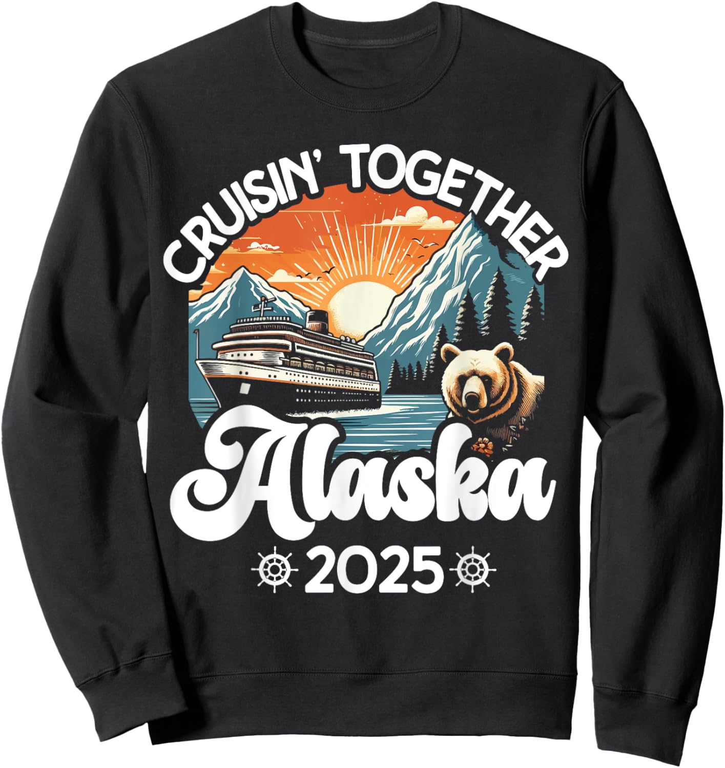Cruisin Together Alaska 2025 Family Friend Alaska Cruise Sweatshirt - Sweatshirt | Black