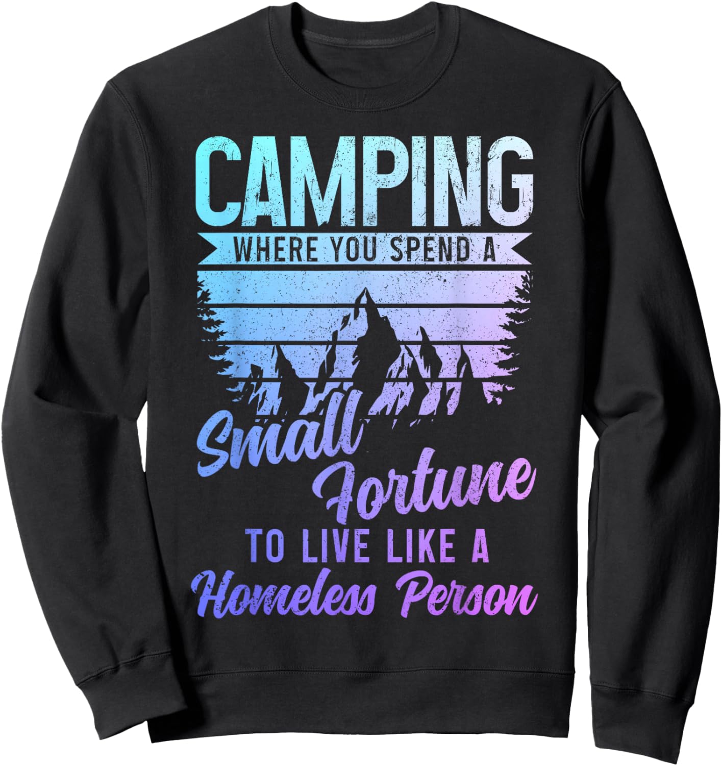 Camping Funny Camper Sweatshirt - Sweatshirt | Black