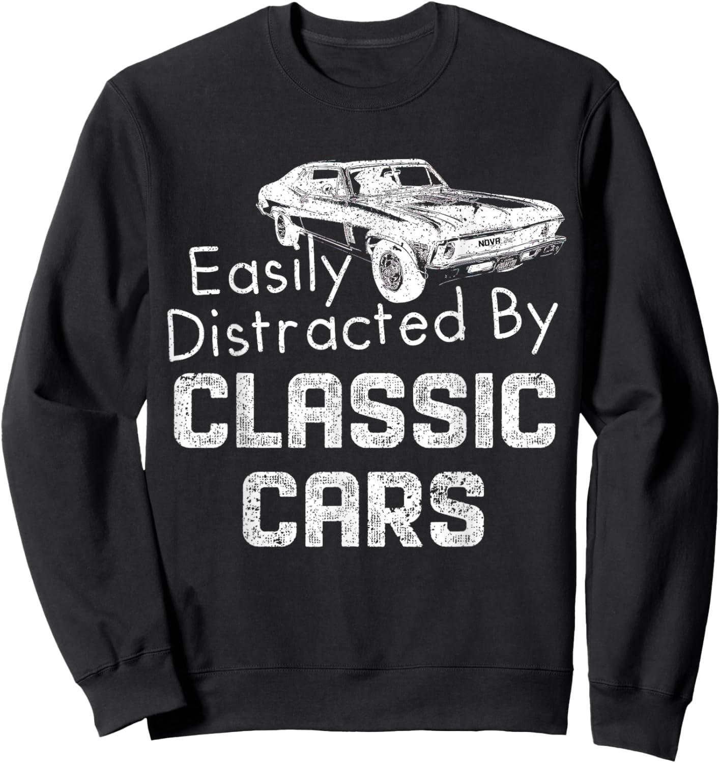 Still plays with cars 1969 1972 71 66 63 70 74 67 nova car Sweatshirt - Sweatshirt | Black
