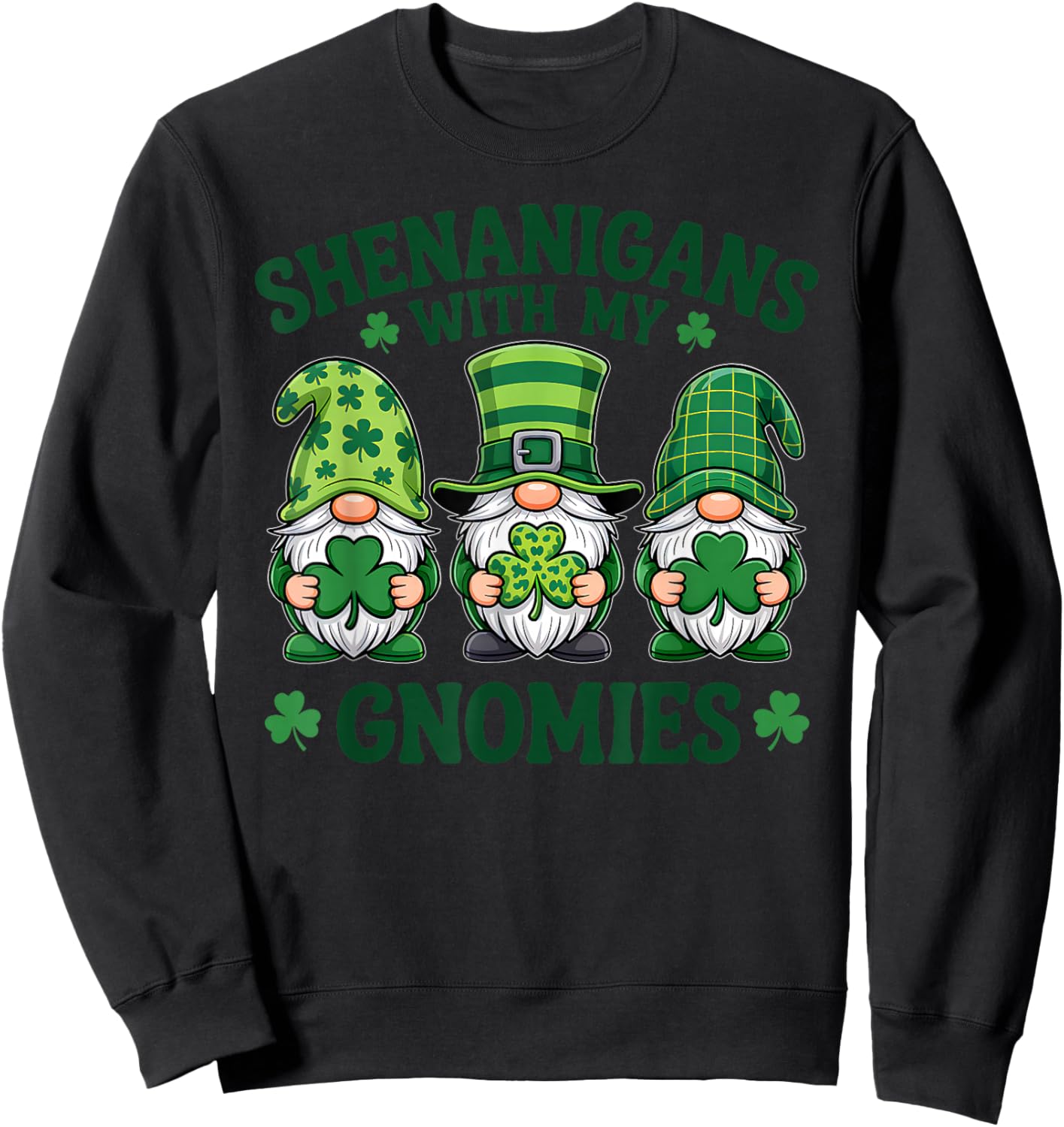 Shenanigans with My Gnomies Funny St Patricks Day Gnome Sweatshirt - Sweatshirt | Black