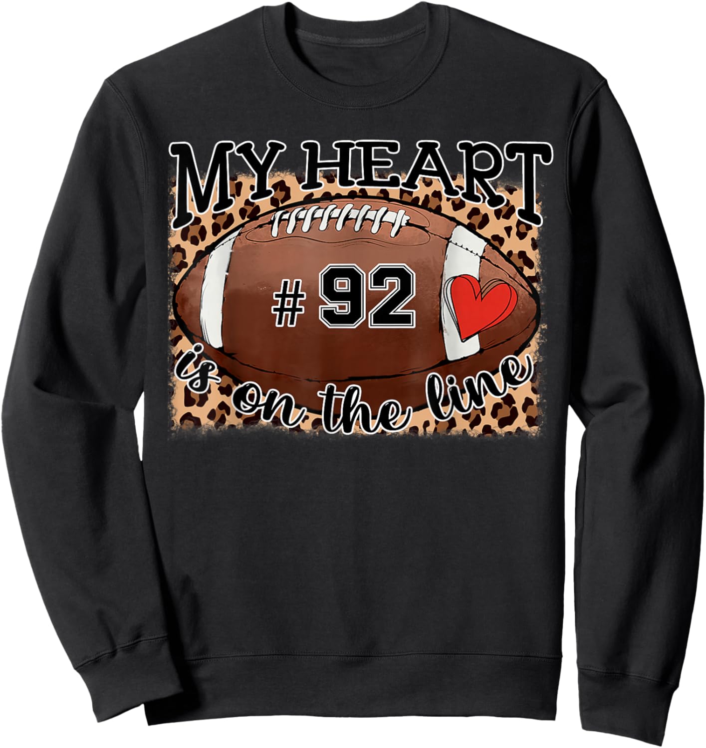 Football Mom Jersey Number 92 My Heart is On The Line Sweatshirt - Sweatshirt | Black