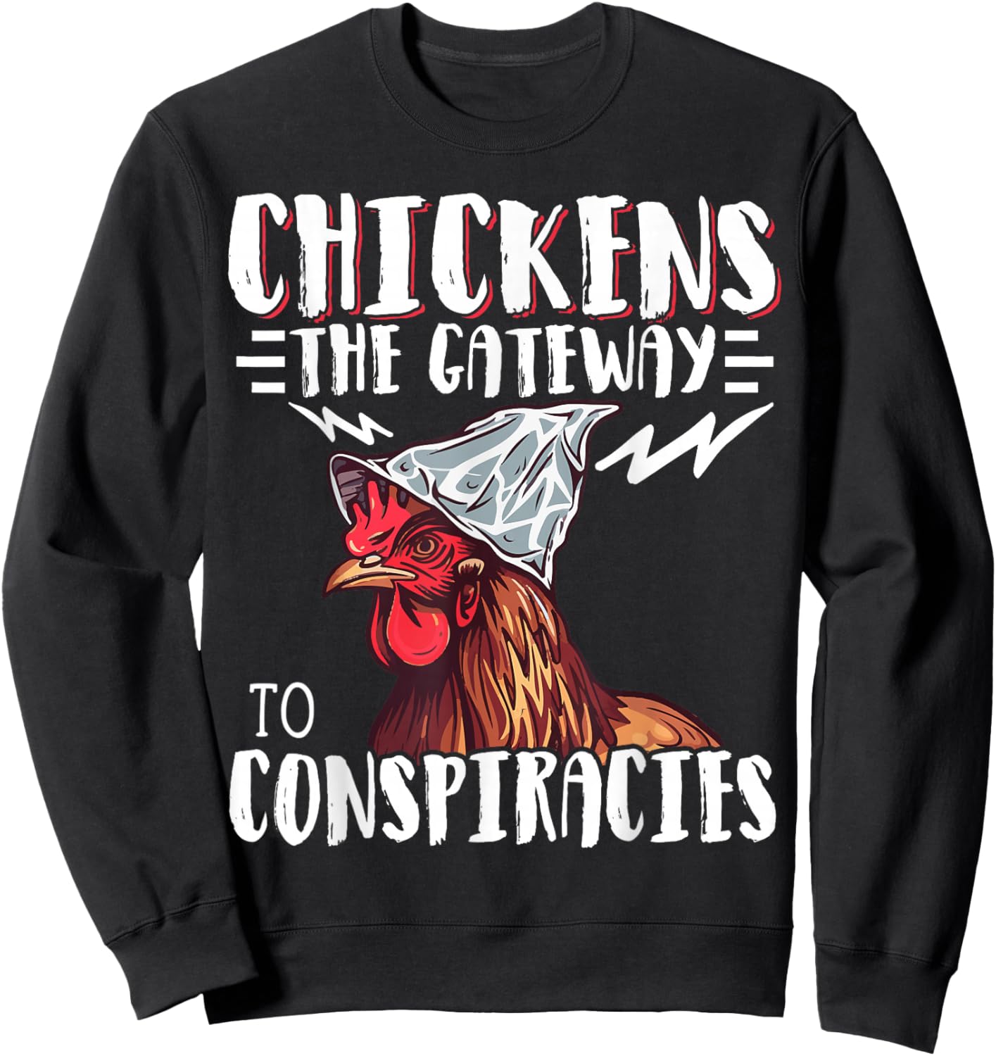 Chickens The Gateway to Conspiracies Sweatshirt - Sweatshirt | Black