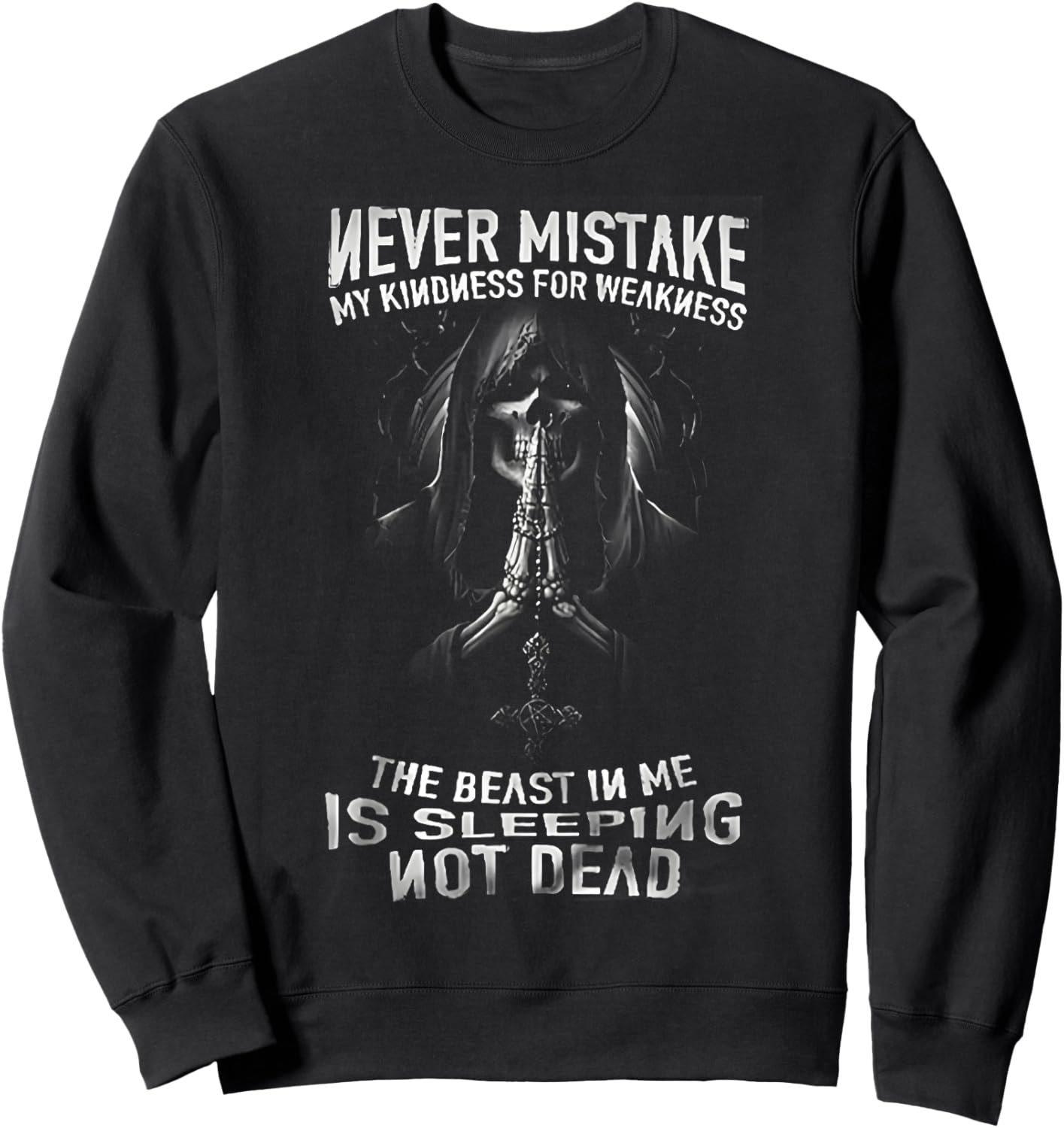 Halloween Skull Never Mistake My Kindness For Weakness Humor Sweatshirt - Sweatshirt | Black