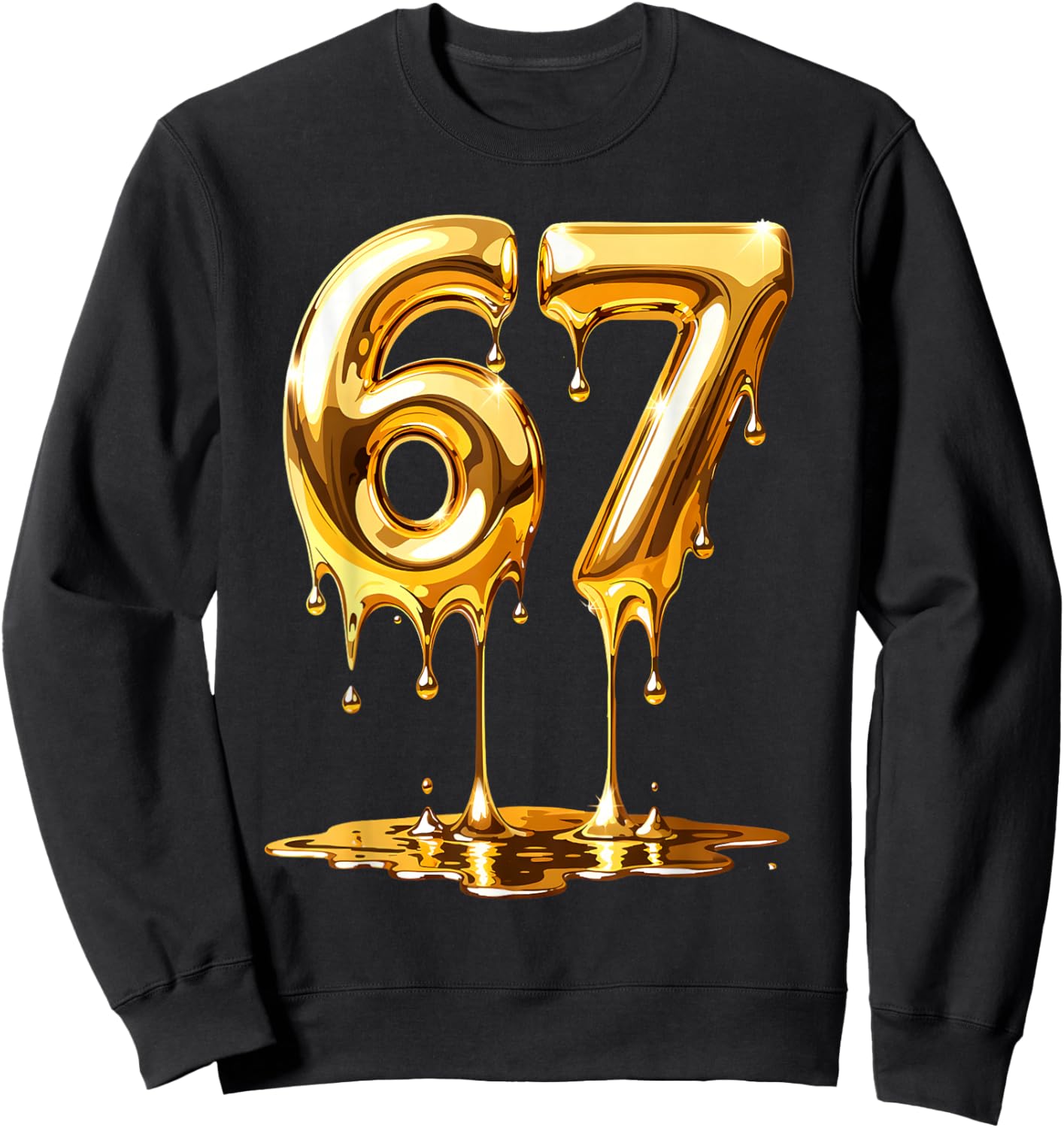 67 Gold Drip Funny Six Seven Meme Boys Kids 6 7 Dripping 6-7 Sweatshirt - Sweatshirt | Black