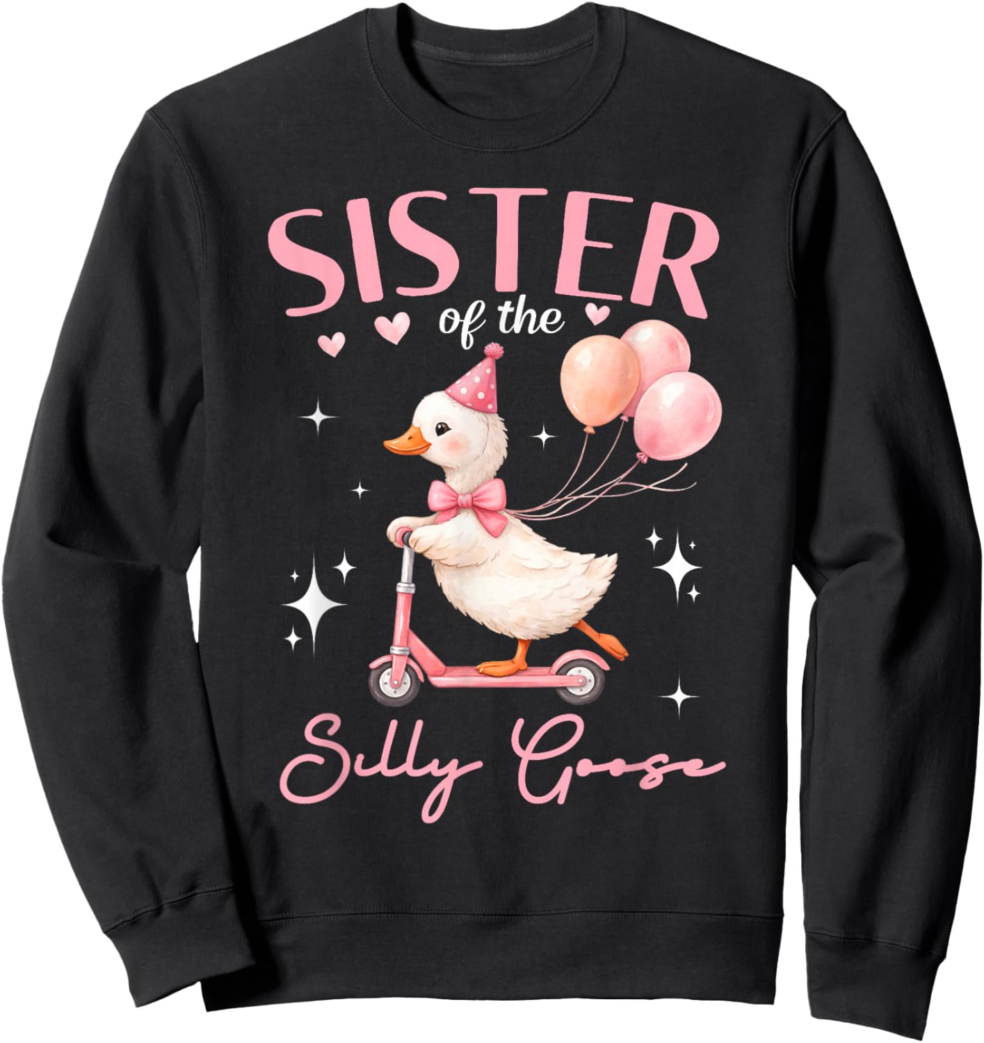 Sister of The Silly Goose Birthday Party Matching Family Sweatshirt - Sweatshirt | Black