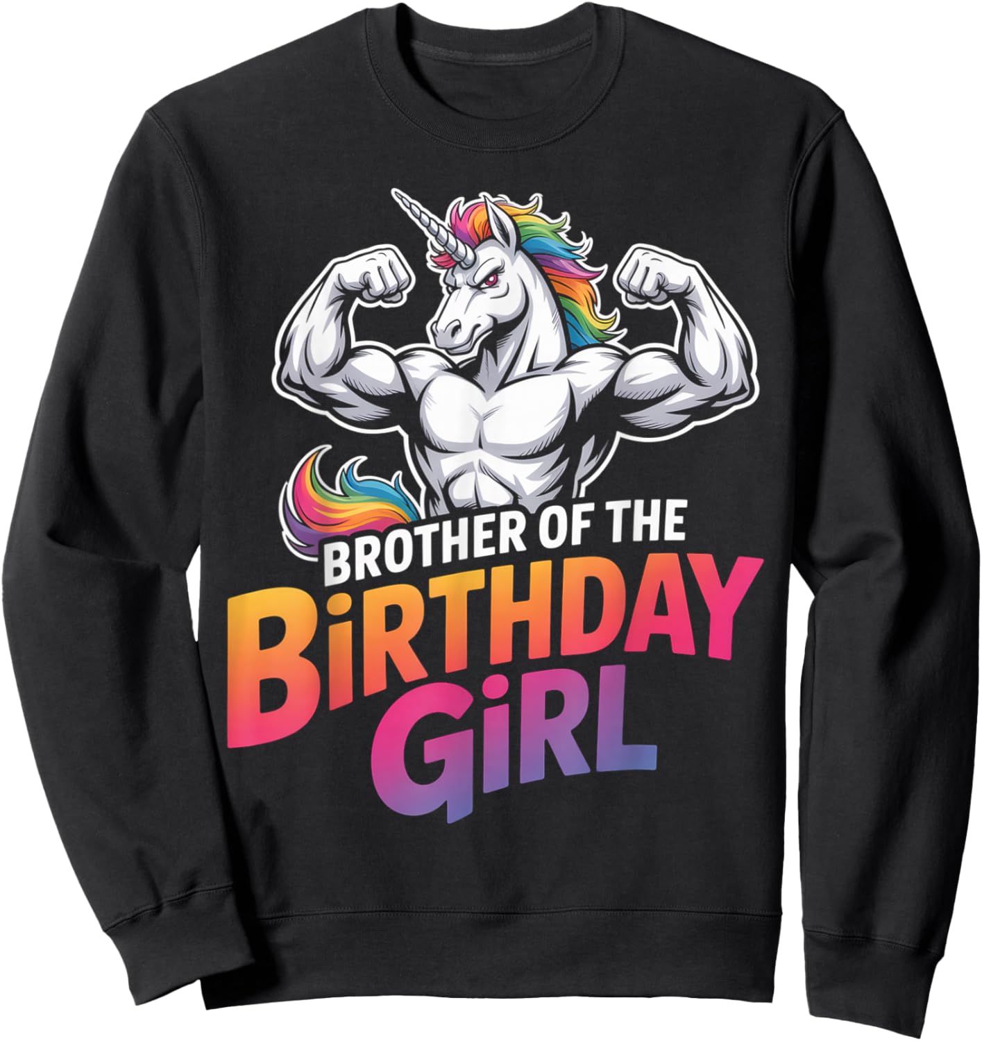 Brother of Birthday Girl Unicorn Boys Son Grandkid Nephew Sweatshirt - Sweatshirt | Black