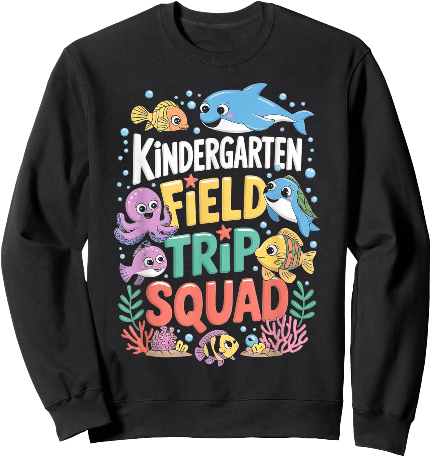 Sea Life Aquarium Underwater Field Trip Squad Kindergarten Sweatshirt - Sweatshirt | Black