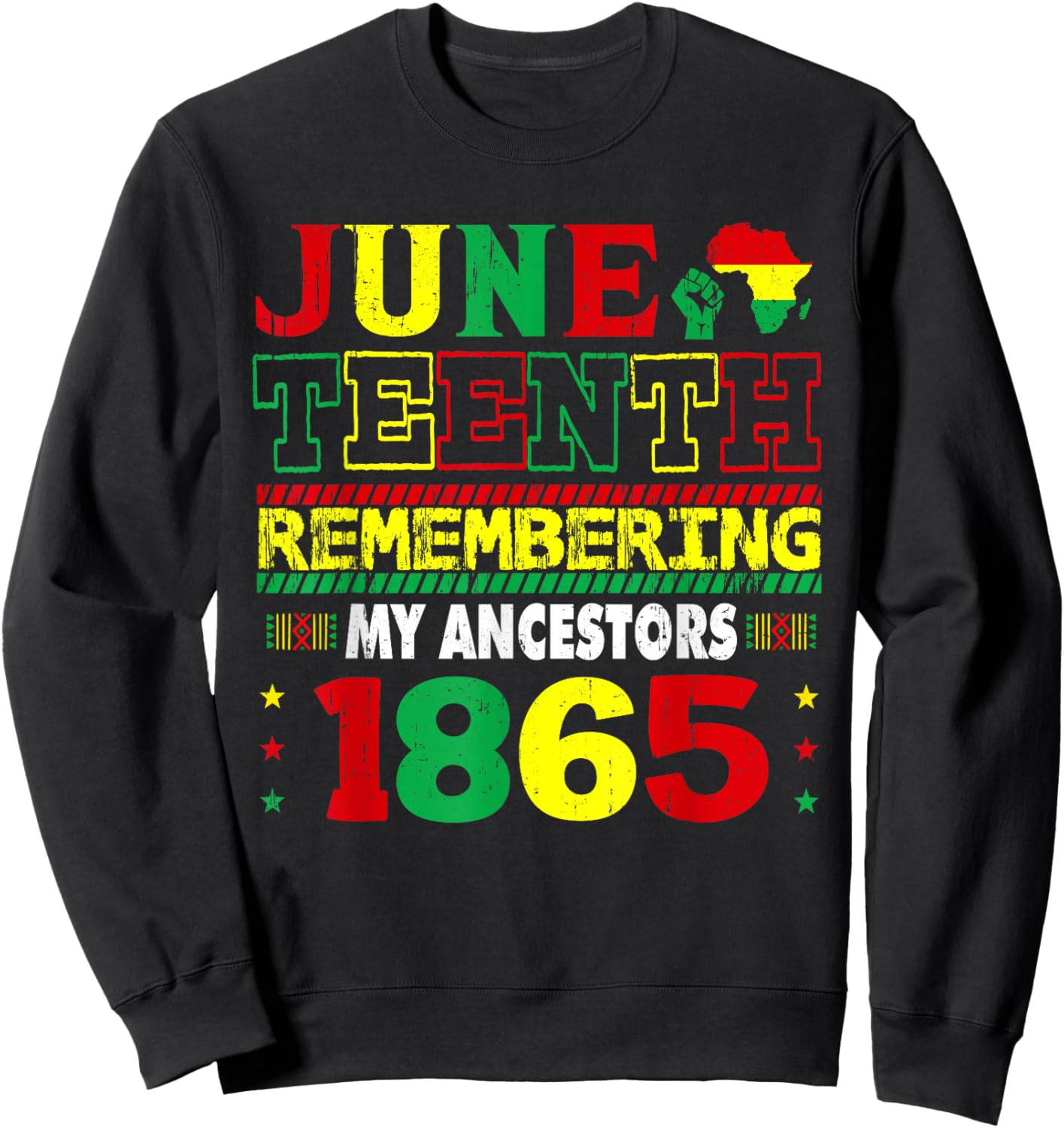Remembering My Ancestors Juneteenth 1865 African Men Women Sweatshirt - Sweatshirt | Black