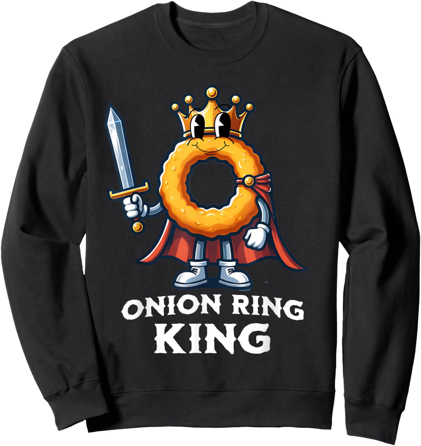 Onion Ring King Funny Fried Onion Rings Food Sweatshirt - Sweatshirt | Black