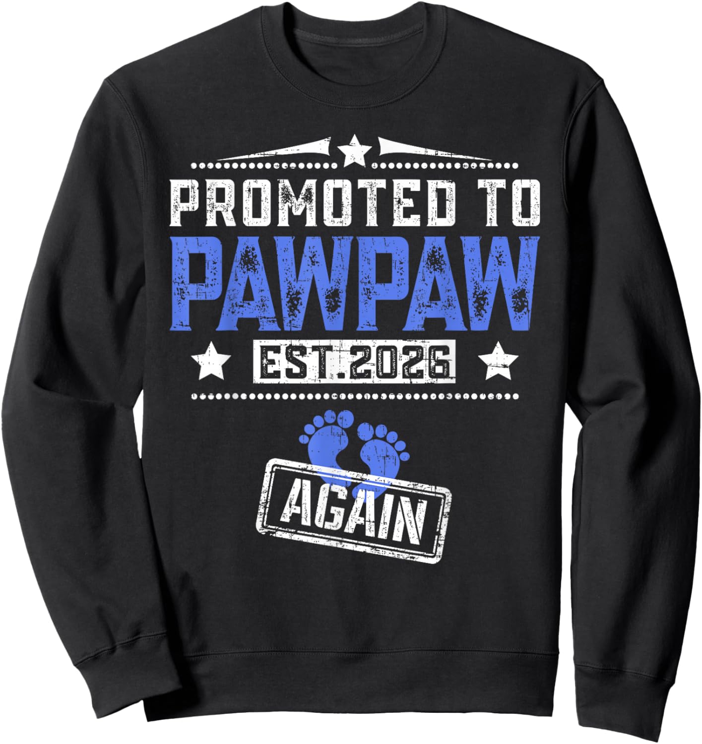 Promoted To Pawpaw Again 2026 Father's Day Sweatshirt - Sweatshirt | Black
