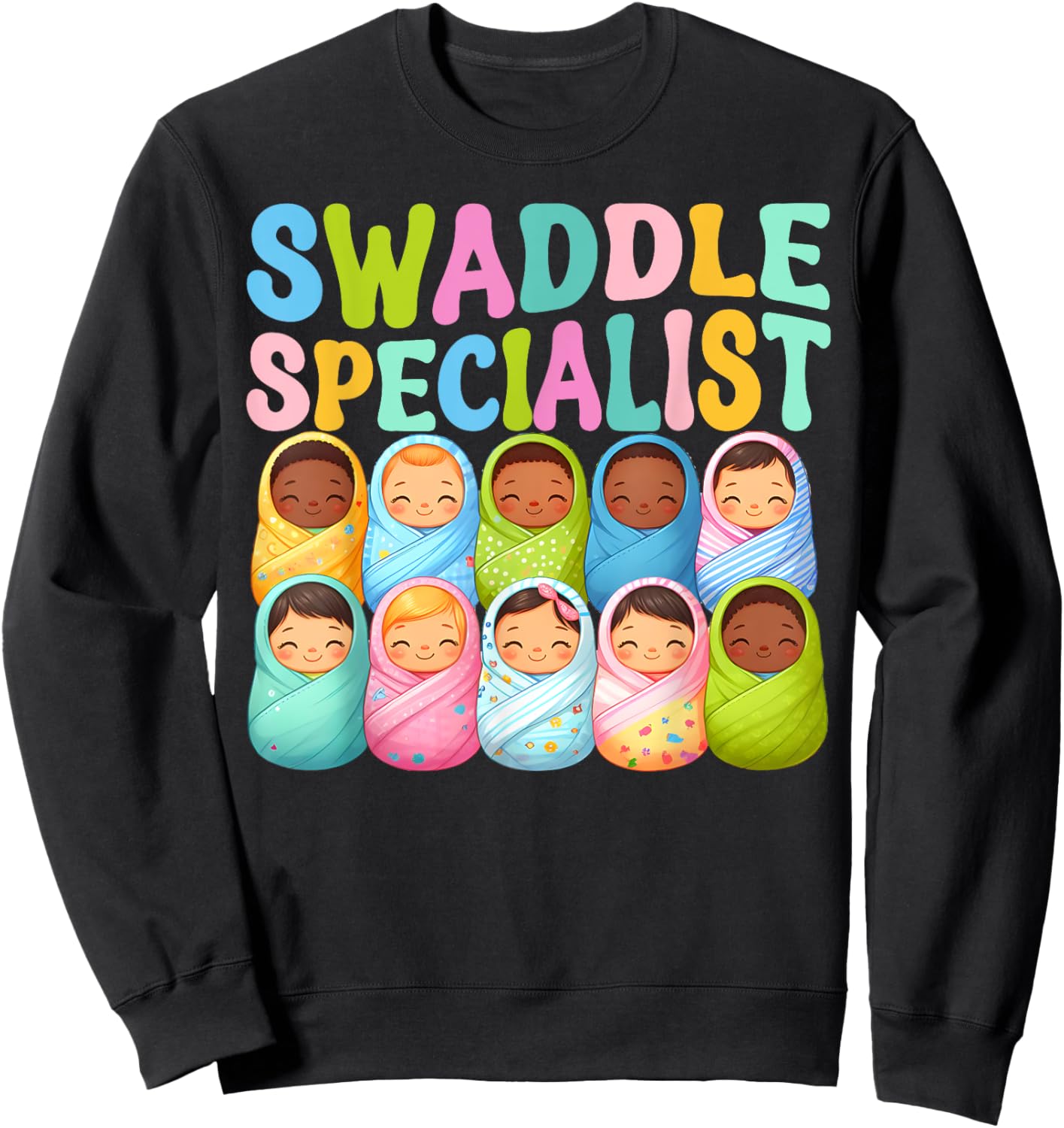 Cute Swaddle Specialist for NICU Mother Baby Nurse Sweatshirt - Sweatshirt | Black