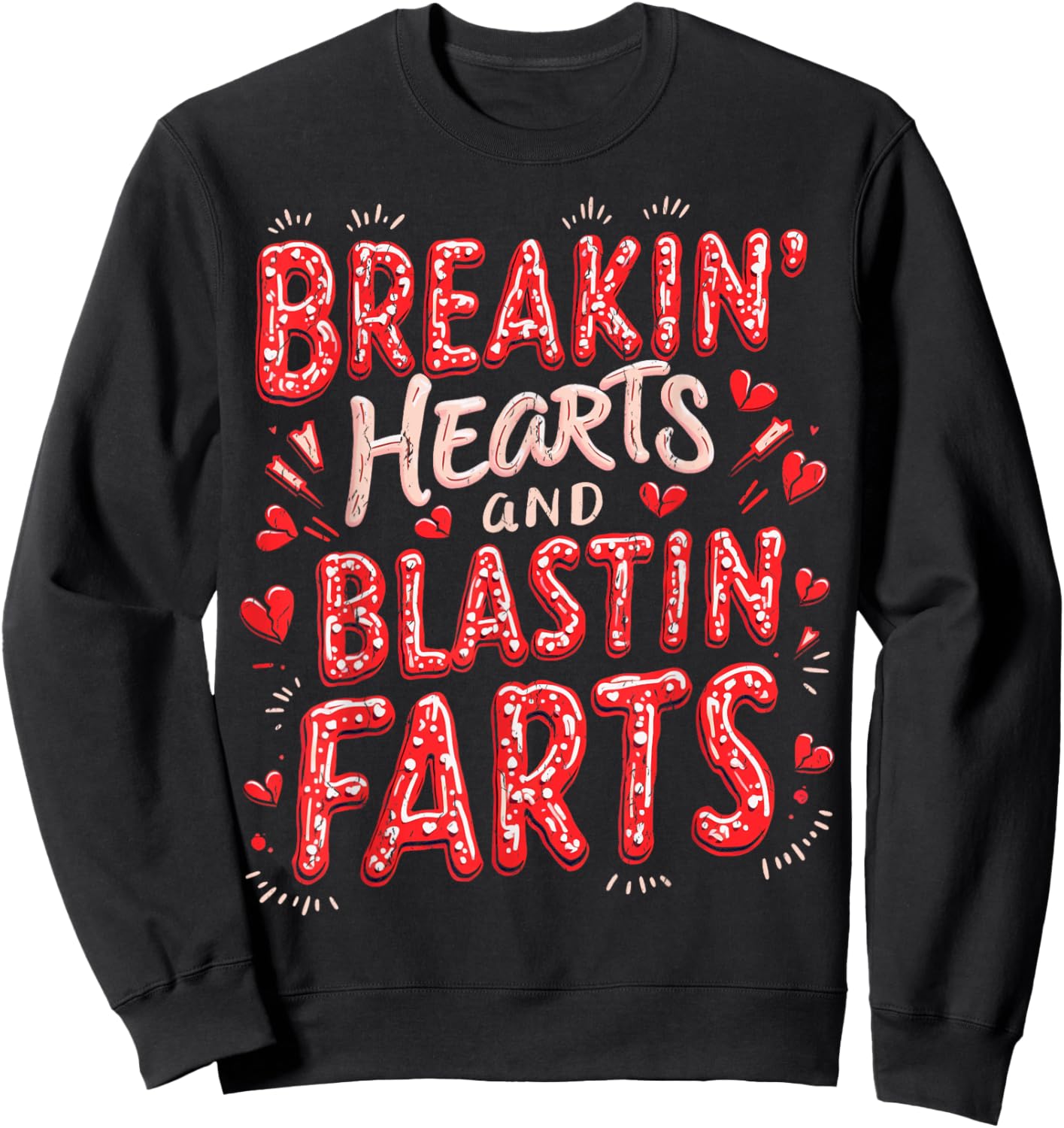 Funny Heart Breaking Hearts Blasting Farts Valentines Day Sweatshirt - Sweatshirt | Black