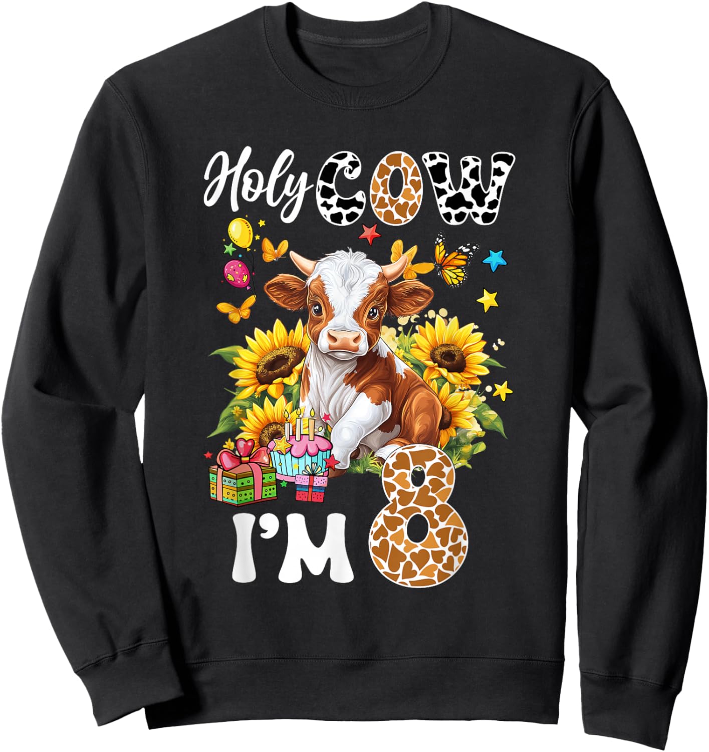 Holy Cow I'm 8 Years Old Farm Cow Sunflowers 8Th Birthday Sweatshirt - Sweatshirt | Black