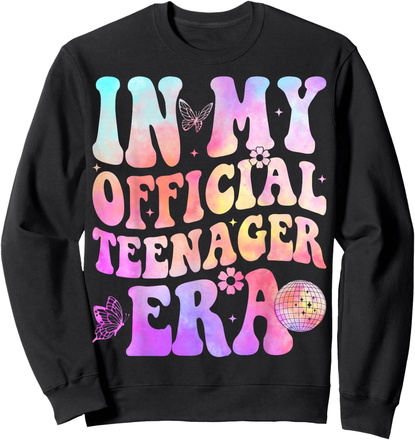 in My Official Teenager Era - 13th Birthday Sweatshirt - Sweatshirt | Black