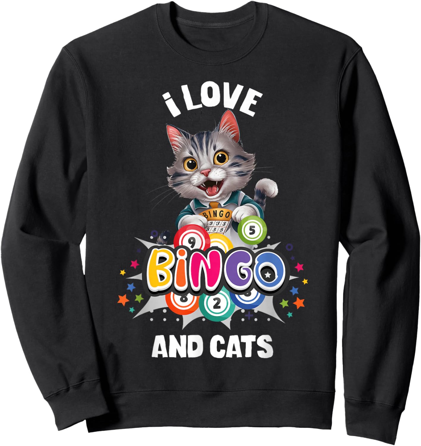 I Love Bingo And Cats Cat Lover Gambling Bingo Squad Sweatshirt - Sweatshirt | Black