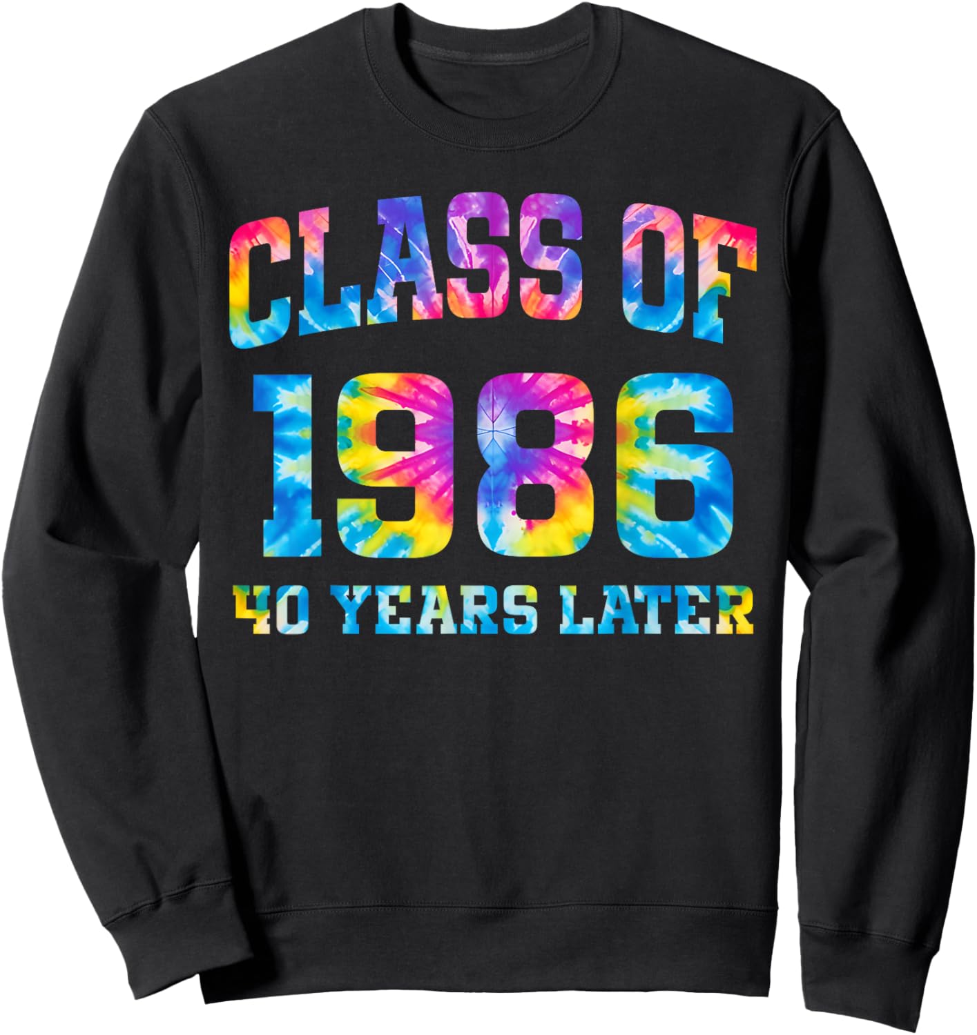 Tie Dye Class of 1986 Reunion 40 Year Alumni High School Sweatshirt - Sweatshirt | Black