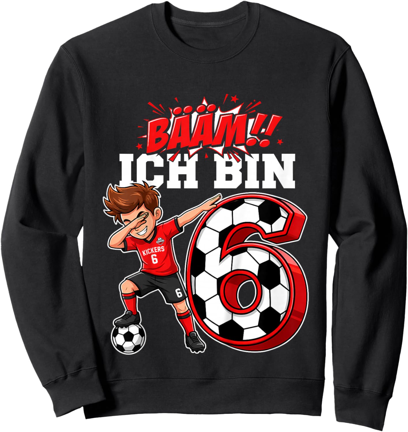 Bääm ich Bin 6 1 Geburtstag Junge 6 1 Fussball Geburtstag Sweatshirt - Sweatshirt | Black