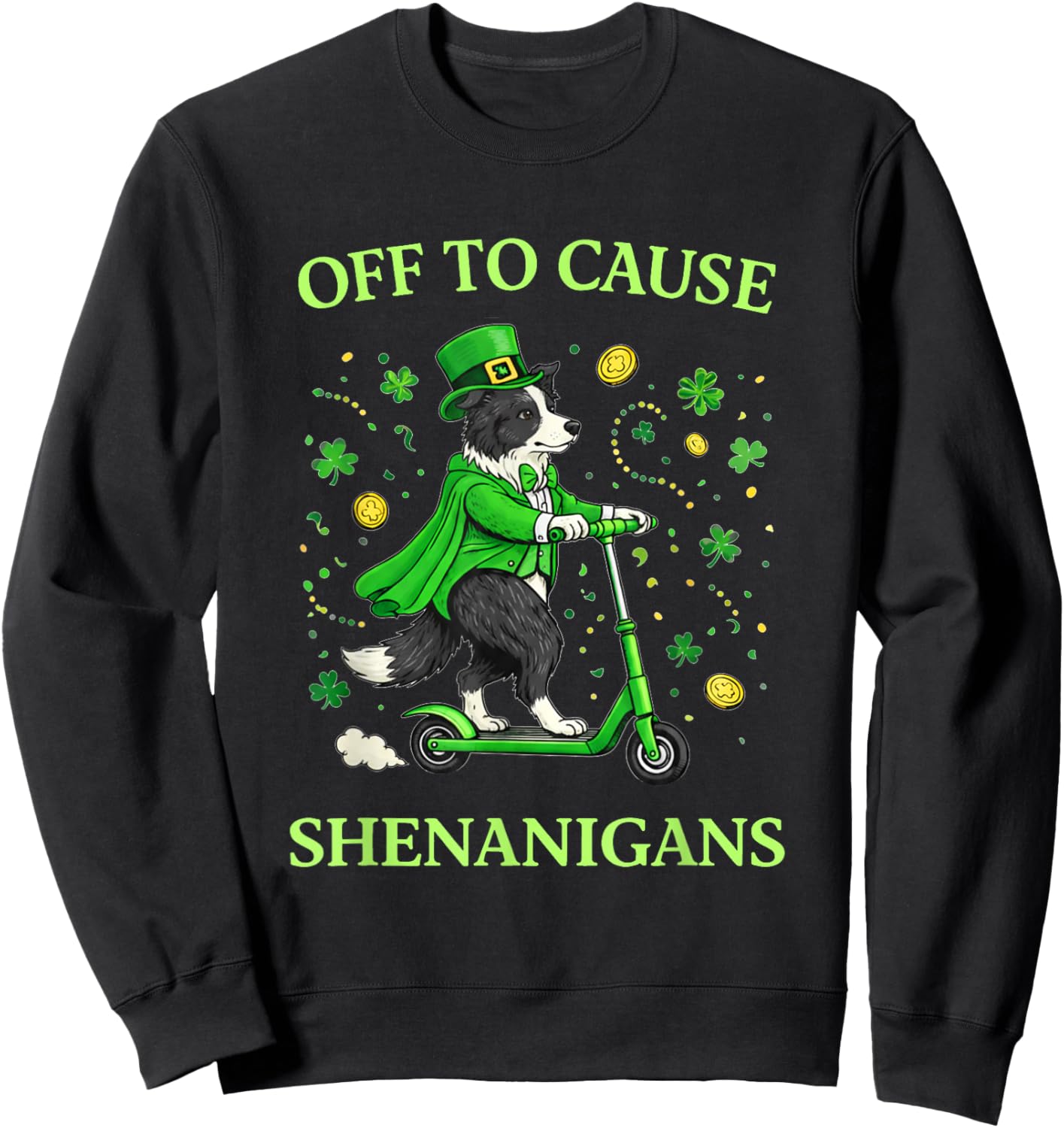 St Patricks Day Border Collie Leprechaun Scooter Shenanigans Sweatshirt - Sweatshirt | Black