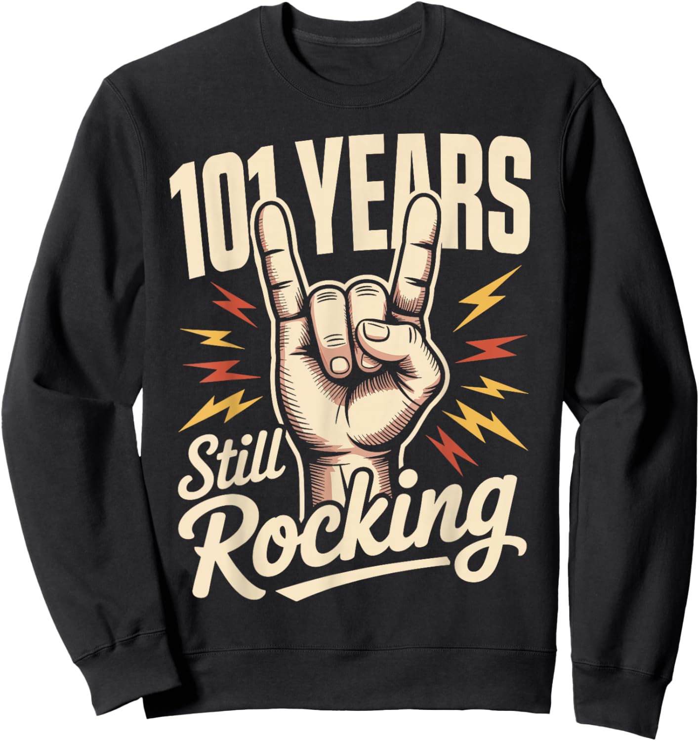 101 Years Still Rocking 101th Birthday Funny 101 Birthday Sweatshirt - Sweatshirt | Black