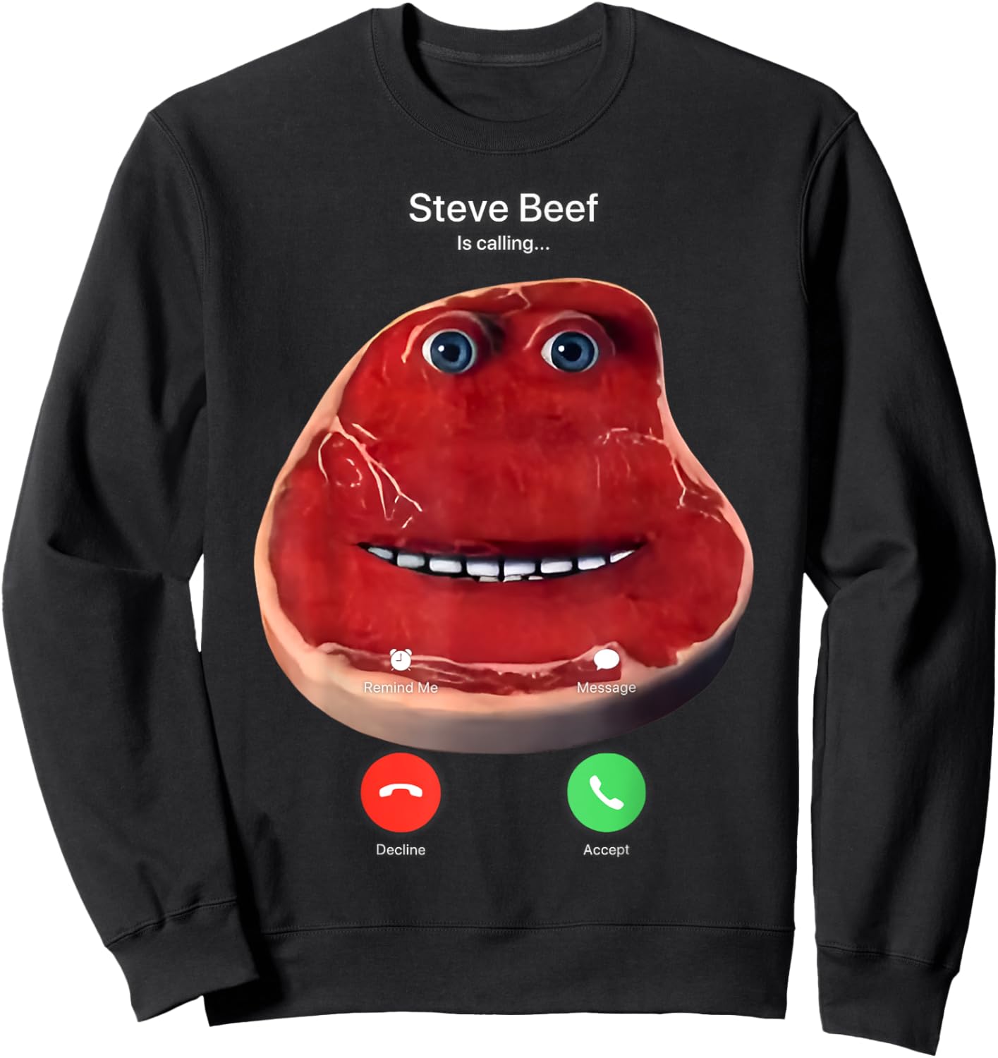 Steve Beef is Calling Sweatshirt - Sweatshirt | Black