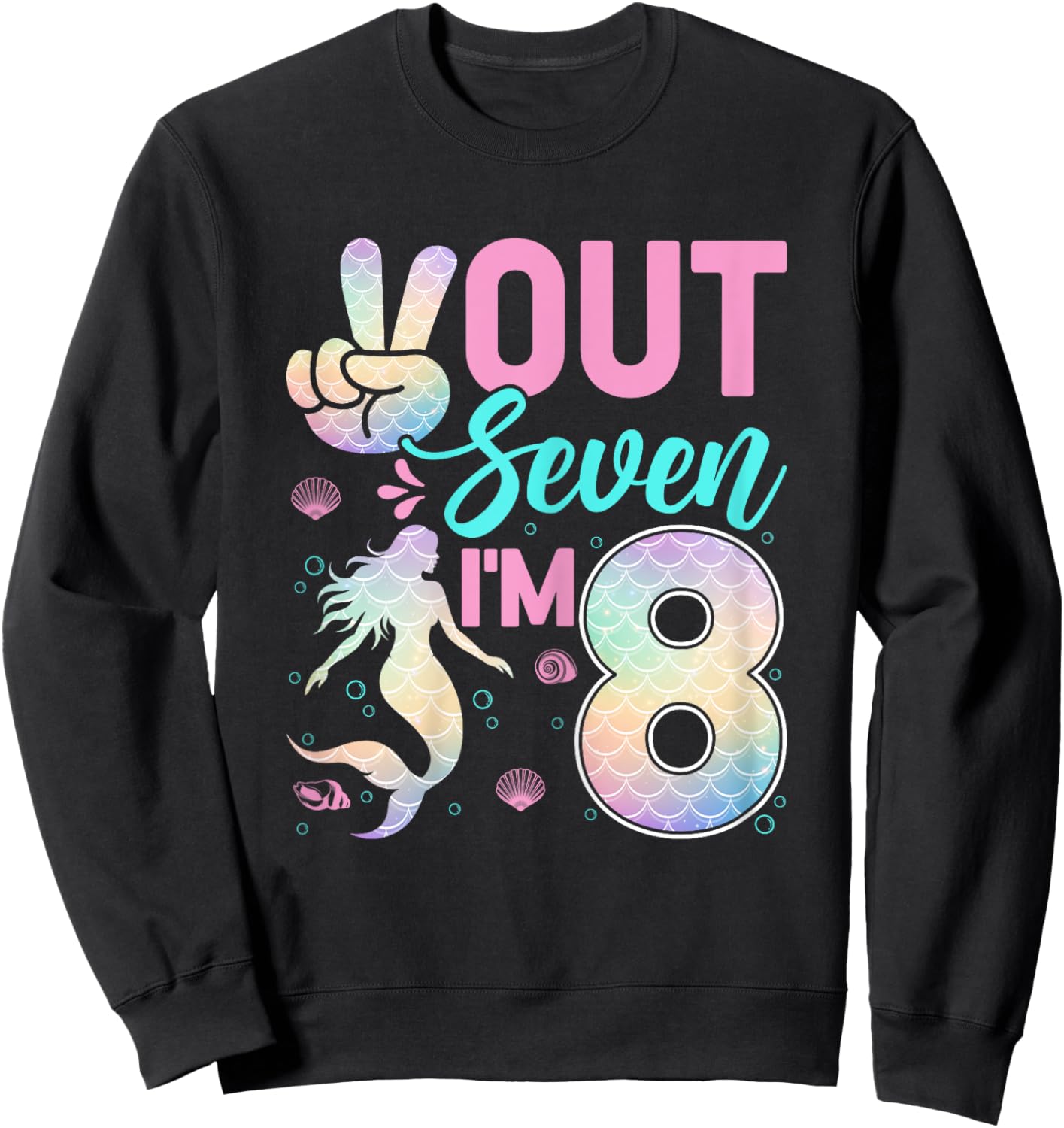 Peace Out Seven I'm 8 Mermaid 8th Birthday 8 Years Old Girls Sweatshirt - Sweatshirt | Black
