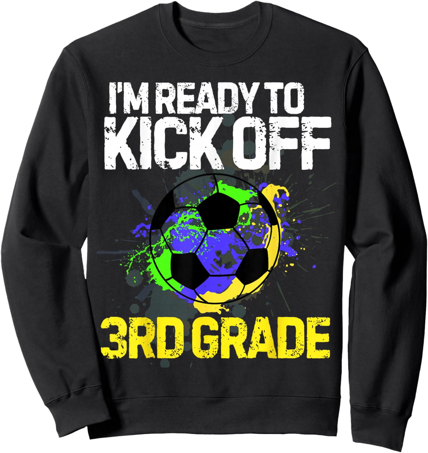 Funny Back To School First day Of 3rd grade Soccer Boys Kids Sweatshirt - Sweatshirt | Black