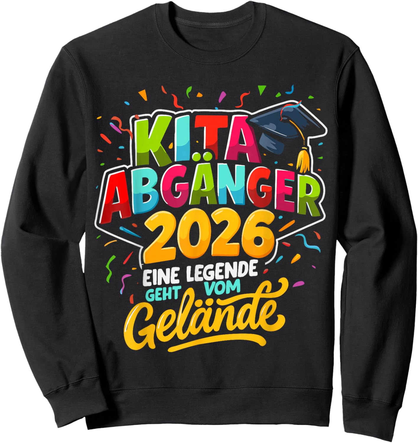 Kindergartenabgänger Eine kleine Legende Geht Vom Gelände Sweatshirt - Sweatshirt | Black