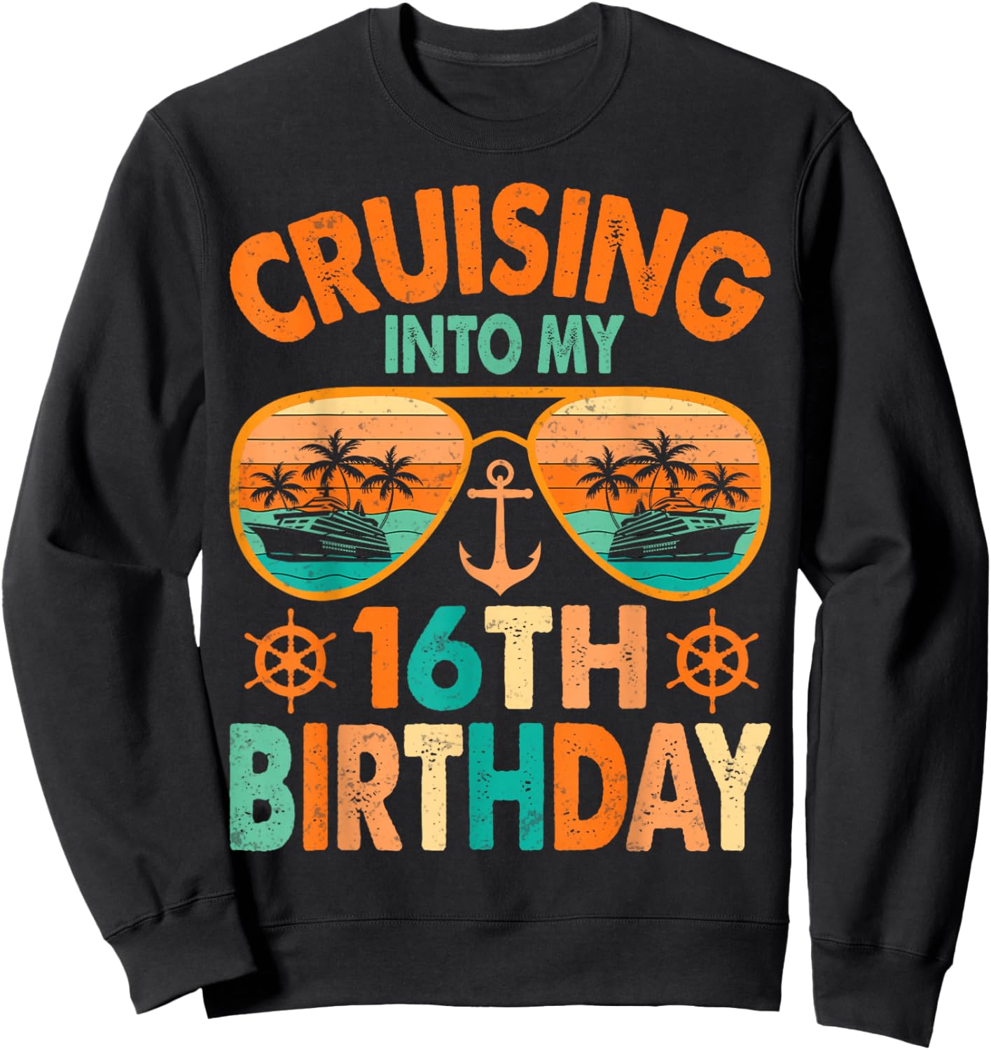 Cruising Into My 16th Birthday Cruise 16 Years Old Sweatshirt - Sweatshirt | Black