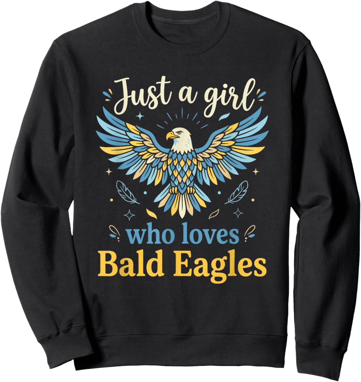 Just a Girl Who Loves Bald Eagles 4th of July American Sweatshirt - Sweatshirt | Black