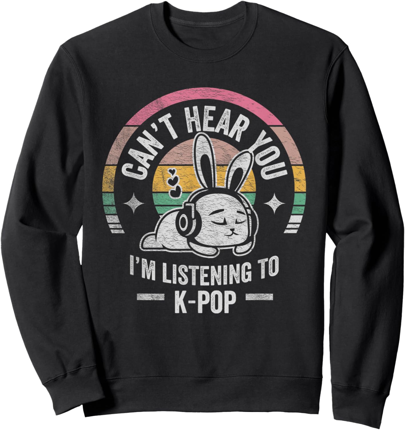 Can't Hear You I'm Listening To K-Pop Bunny Sweatshirt - Sweatshirt | Black