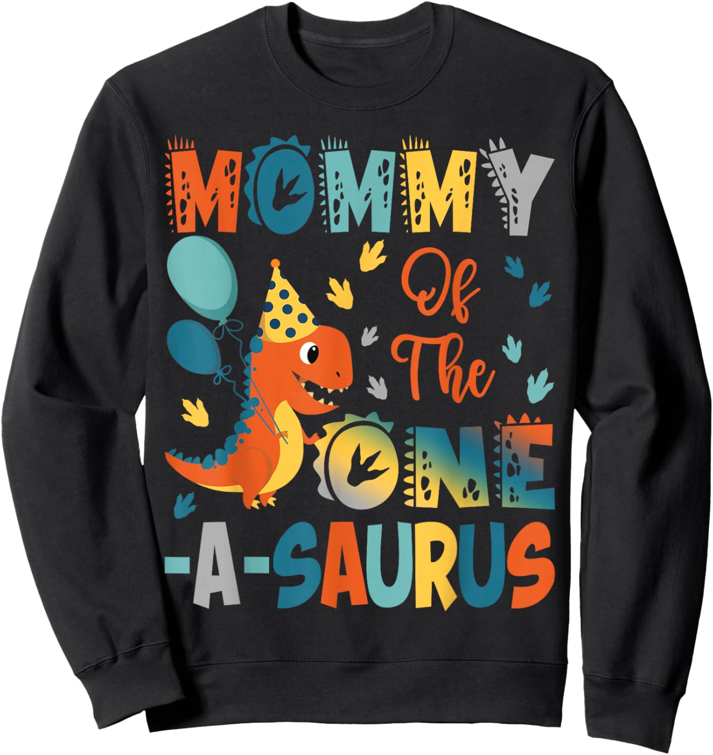 Mommy Of The One-A-Saurus 2Nd Birthday Dinosaur Party Sweatshirt - Sweatshirt | Black