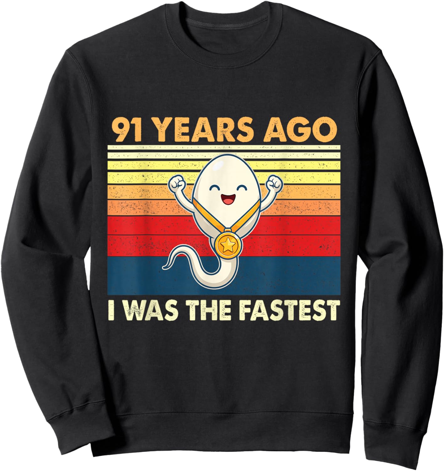 91st Birthday 91 Years Ago I was The Fastest Bday Sweatshirt - Sweatshirt | Black