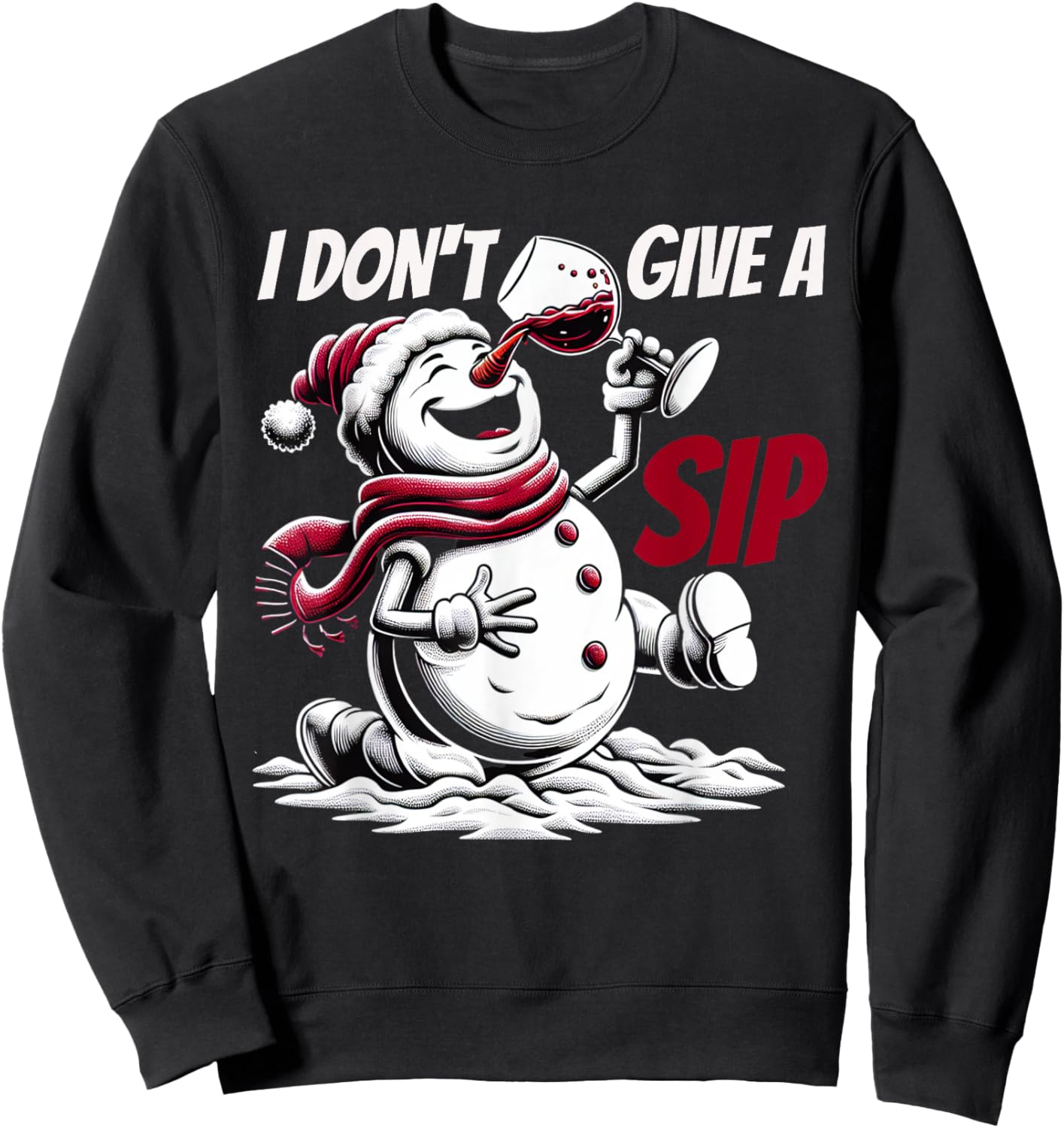 Christmas I Don't Give A Sip Funny Winter Xmas Snowman Wine Sweatshirt - Sweatshirt | Black