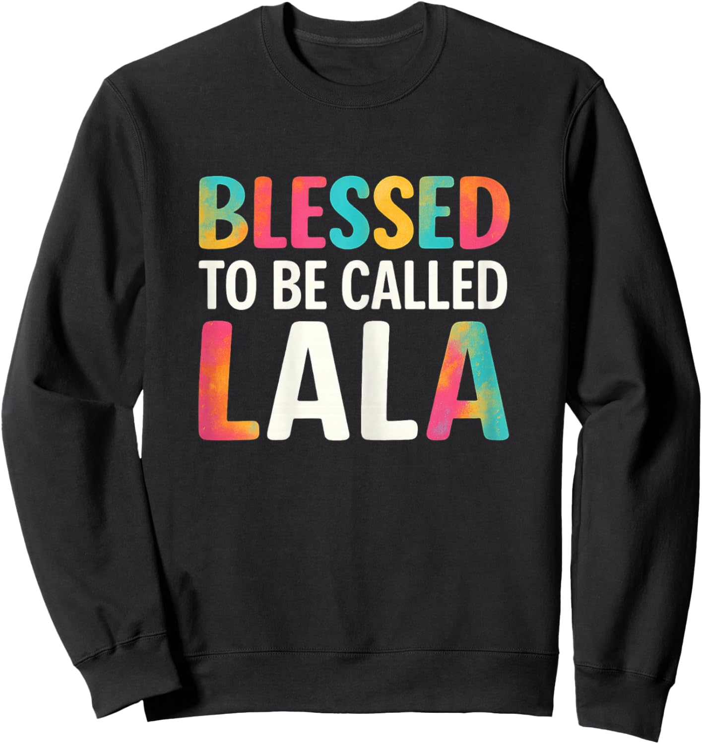 Blessed to Be Called Lala Women Mothers Day Sweatshirt - Sweatshirt | Black