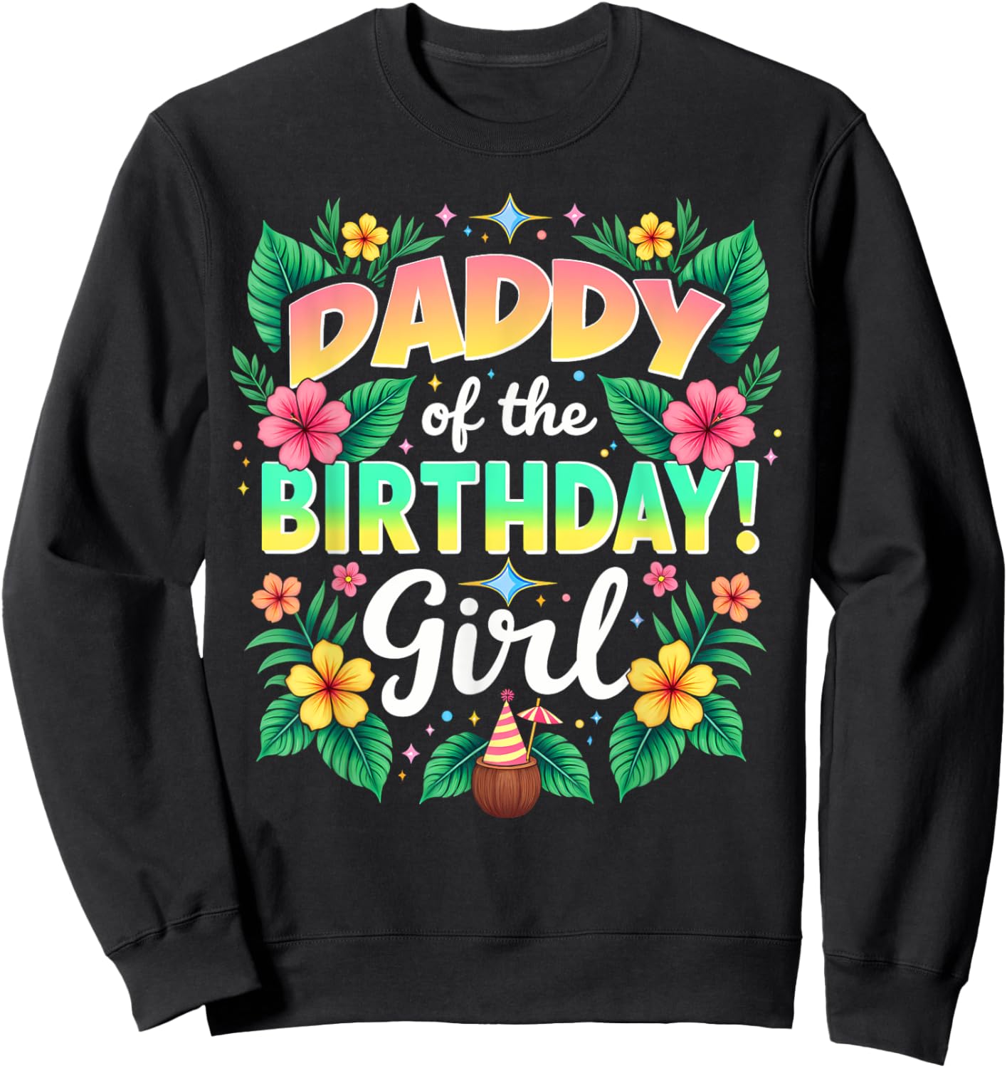 Aloha Hawaii Daddy Daddy Of The Birthday Girl Sweatshirt - Sweatshirt | Black