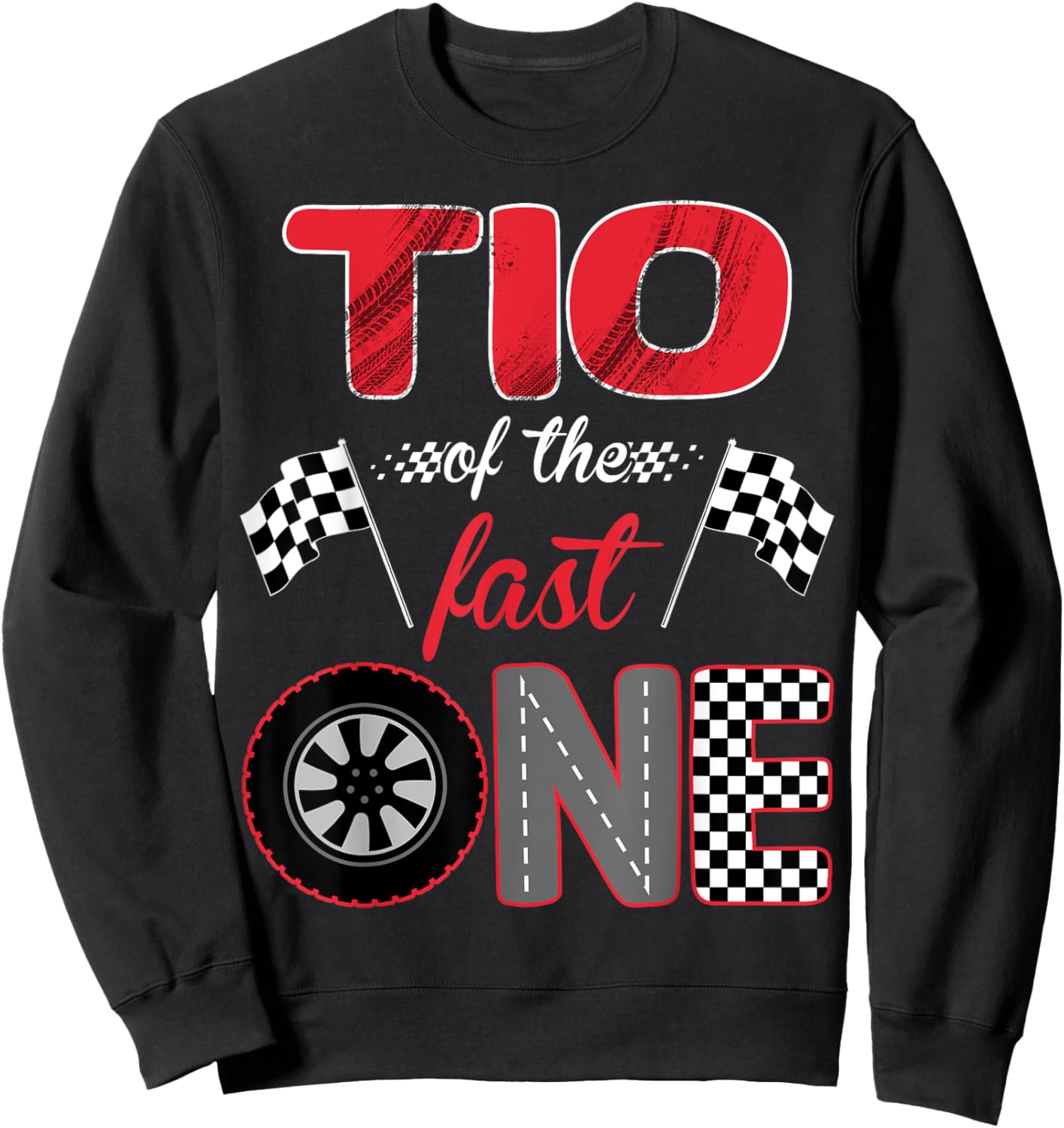 Tio Of The Fast One Birthday 1st Race Car Family Sweatshirt - Sweatshirt | Black